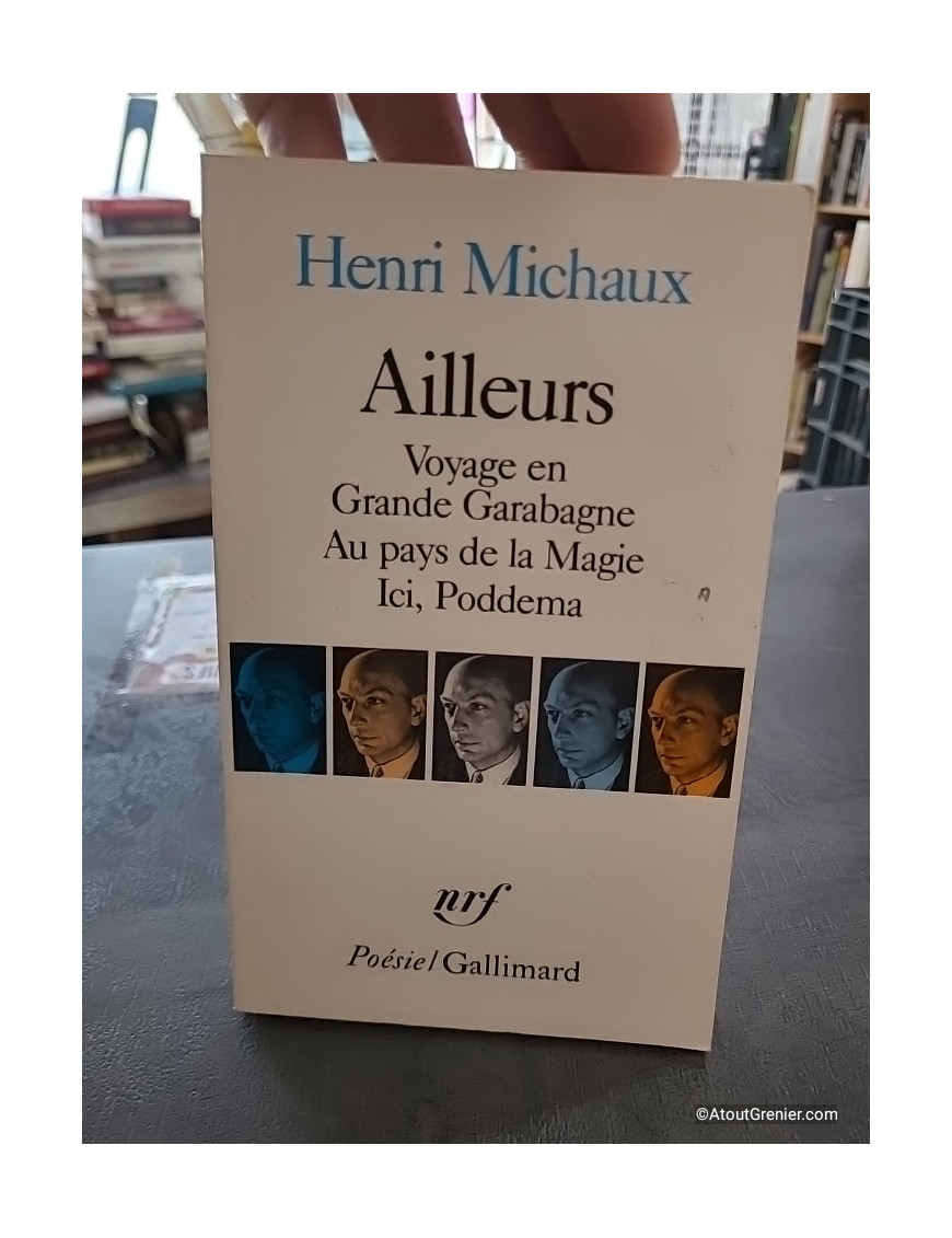 Ailleurs - Voyage en Grande Garabagne - Au pays de la Magie - Ici, Poddema - Henri Michaux