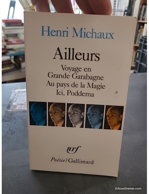 Ailleurs - Voyage en Grande Garabagne - Au pays de la Magie - Ici, Poddema - Henri Michaux