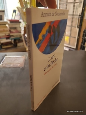 L'Arc et la flèche - Merveilles de l'Éros - Annick de Souzenelle