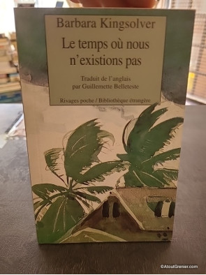 Le Temps où nous n'existions pas - Barbara Kingsolver