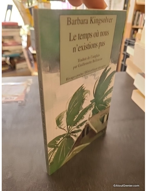 Le Temps où nous n'existions pas - Barbara Kingsolver