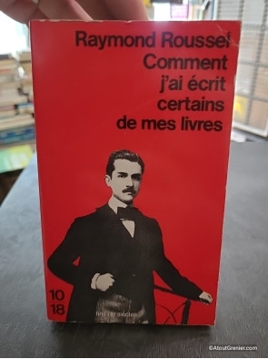 Comment j'ai écrit certains de mes livres - Raymond Roussel