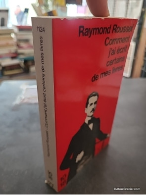 Comment j'ai écrit certains de mes livres - Raymond Roussel