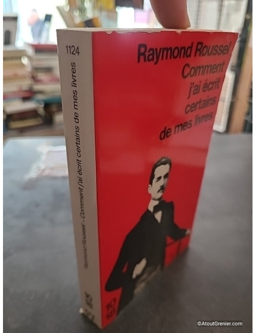 Comment j'ai écrit certains de mes livres - Raymond Roussel