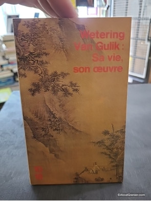 Robert van Gulik, sa vie, son oeuvre - Janwillem van de Wetering