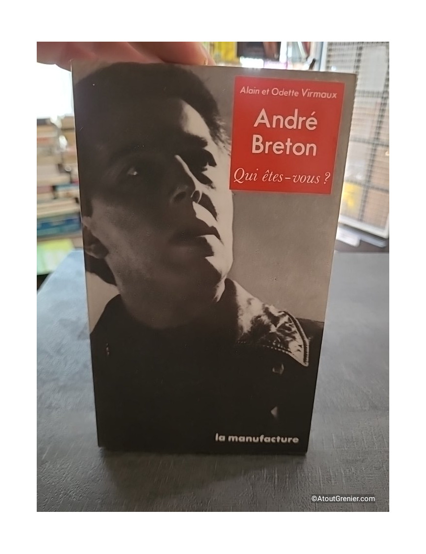 André Breton - Qui êtes-vous ? - Alain Virmaux et Odette Virmaux