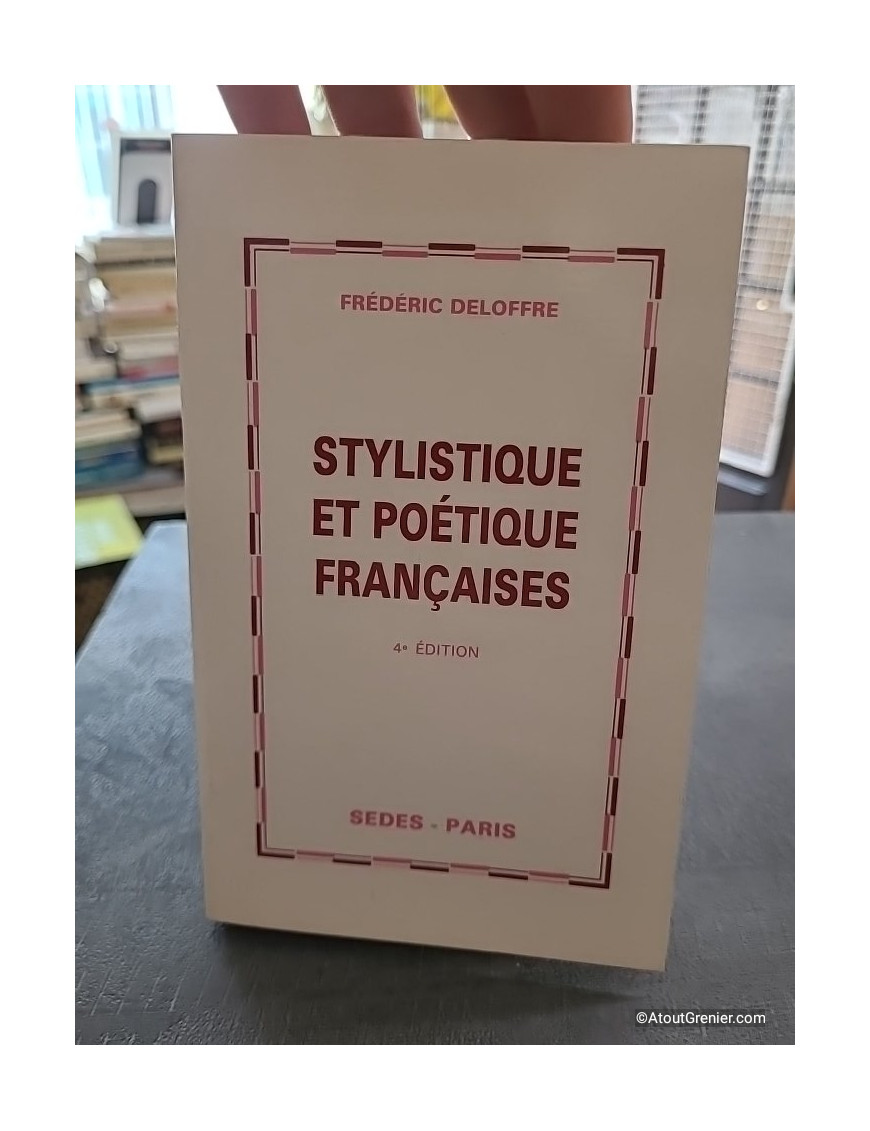 Stylistique et poétique françaises - Frédéric Deloffre