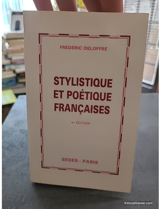 Stylistique et poétique françaises - Frédéric Deloffre