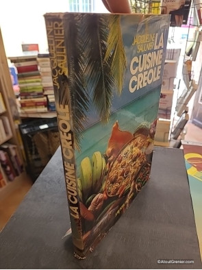 La Cuisine créole - J. Saulnier
