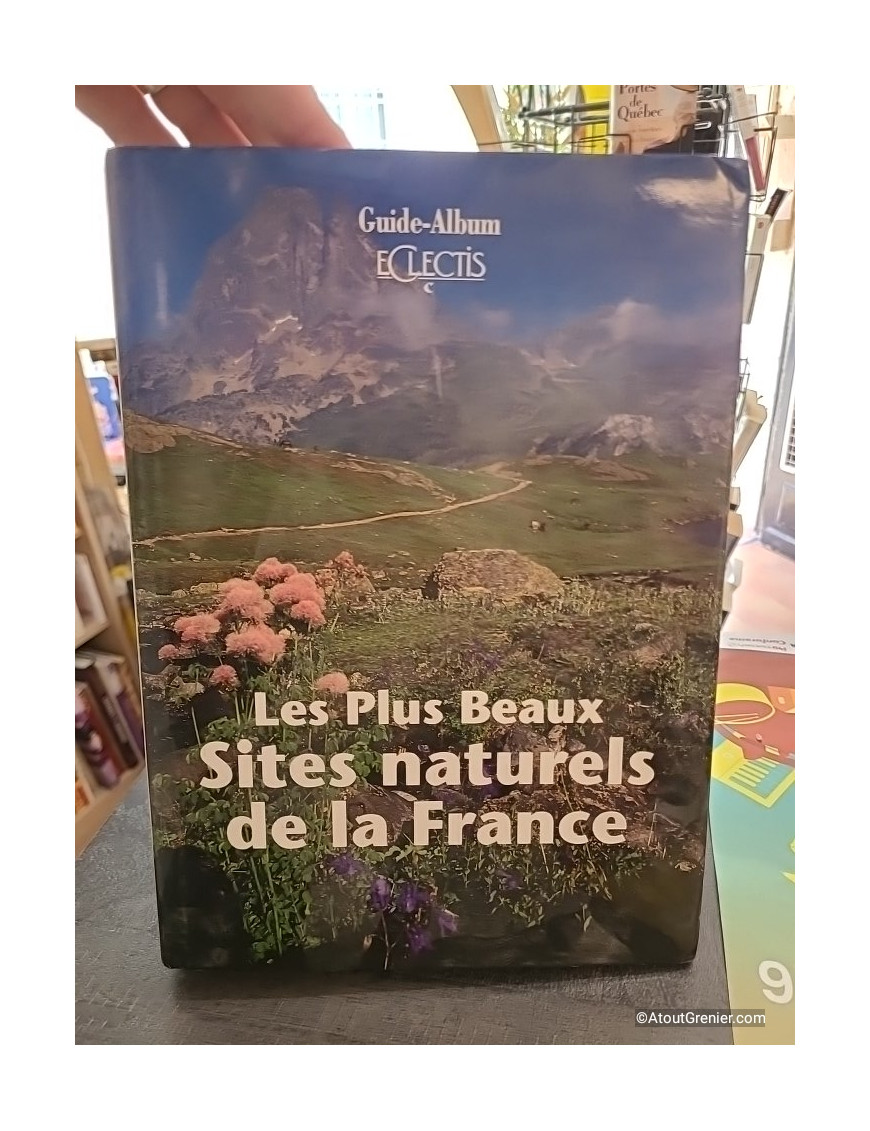 Les plus beaux sites naturels de la France - Fernand Verger