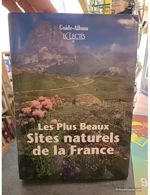 Les plus beaux sites naturels de la France - Fernand Verger