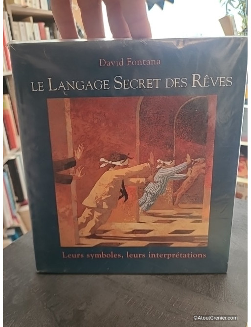 Le langage secret des rêves - Leurs symboles, leurs interprétations - David Fontana