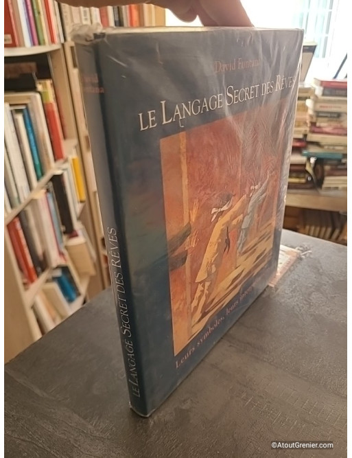 Le langage secret des rêves - Leurs symboles, leurs interprétations - David Fontana