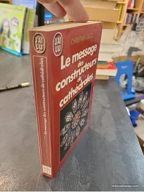 Le message des constructeurs de cathédrales - Christian Jacq