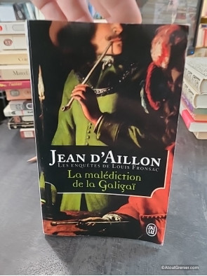 Les enquêtes de Louis Fronsac - La malédiction de la Galigaï - Jean d'Aillon