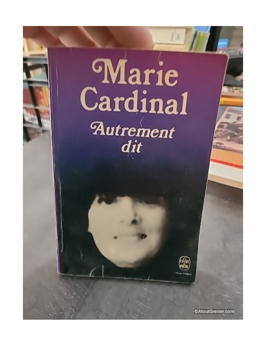 Autrement Dit - Marie Cardinal