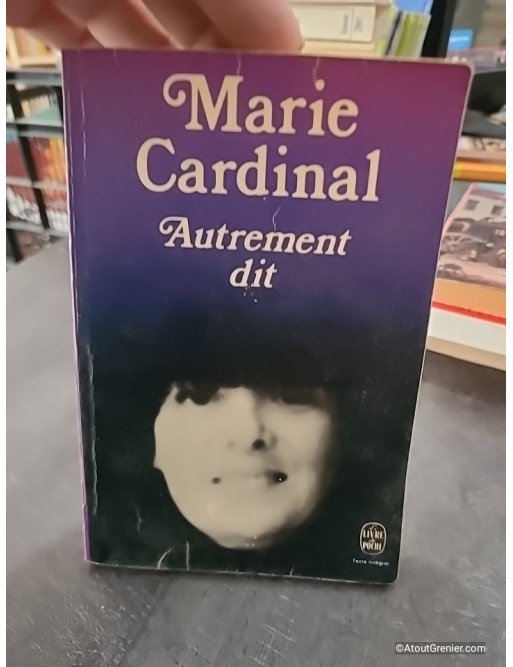 Autrement Dit - Marie Cardinal