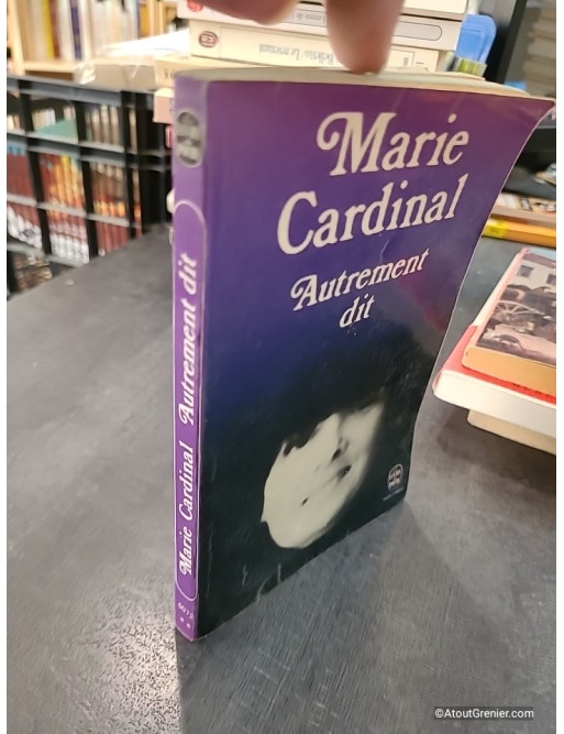 Autrement Dit - Marie Cardinal