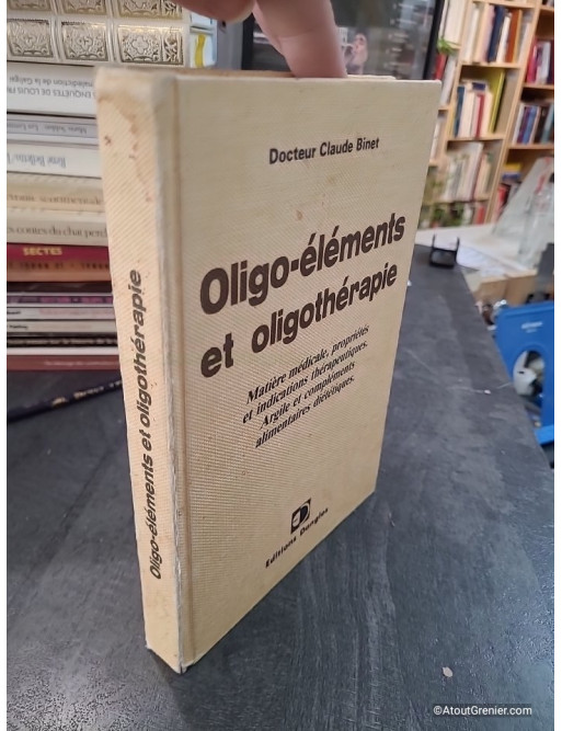 Oligo-éléments et oligothérapie - Claude Binet