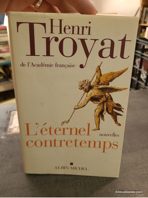 L'Eternel contretemps - Henri Troyat