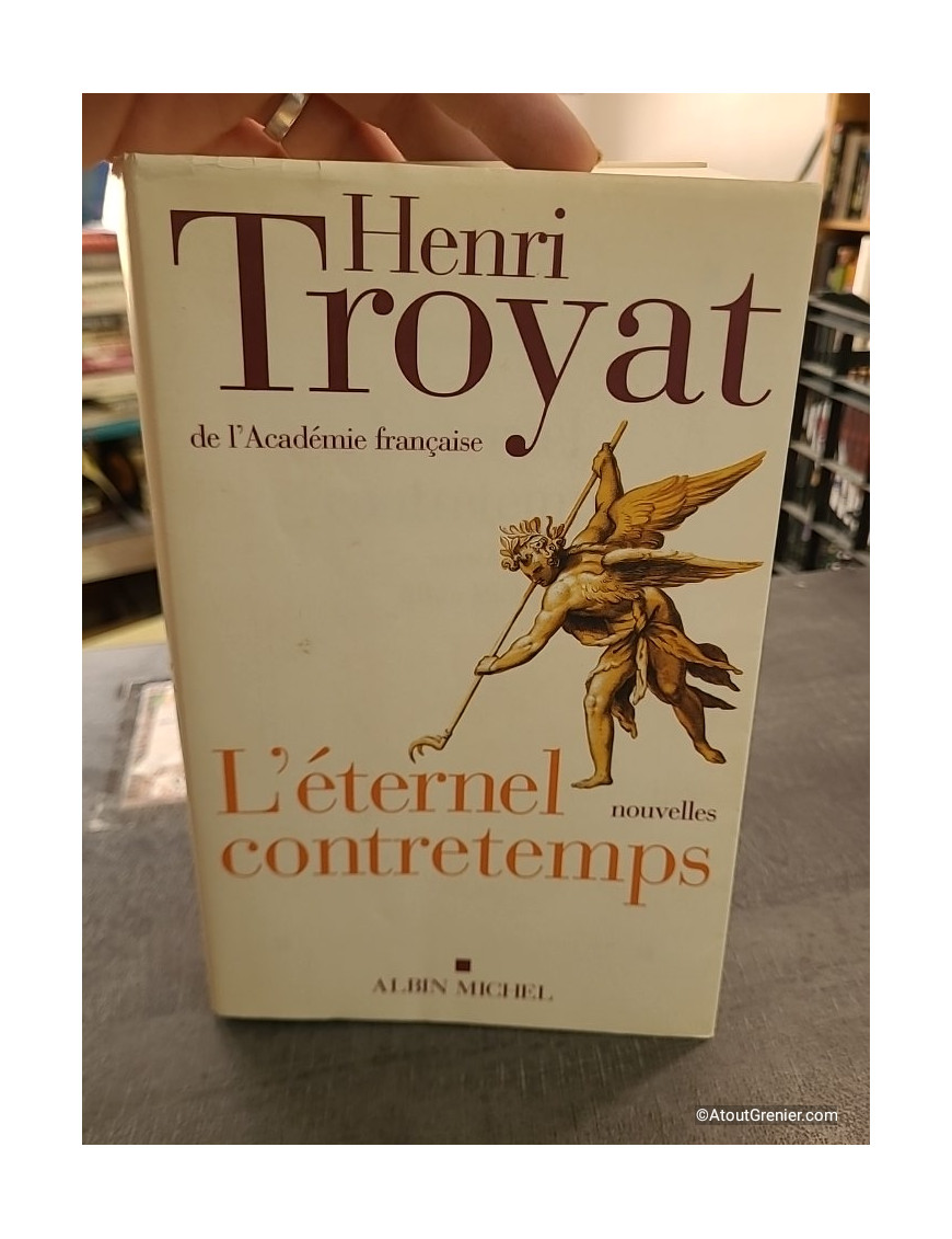 L'Eternel contretemps - Henri Troyat