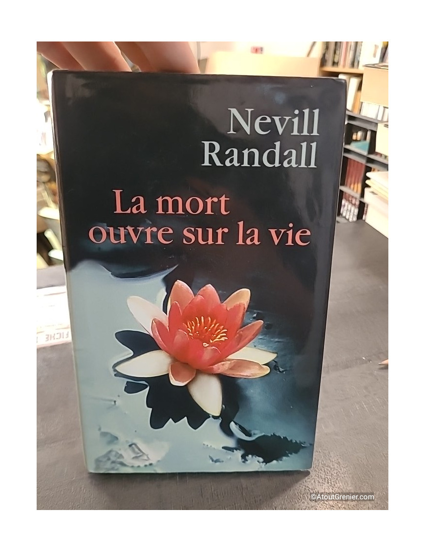 La mort ouvre sur la vie - Neville Randall