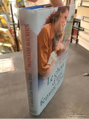 Le choix d'une femme libre - Françoise Bourdin