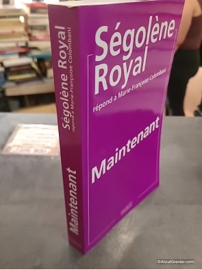 Maintenant - Ségolène Royal répond à Marie-Françoise Colombani - Ségolène Royal