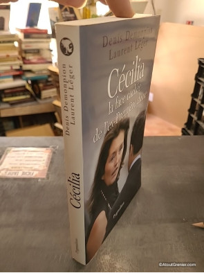 Cécilia, la face cachée de l'ex-Première dame - Denis Demonpion, Laurent Léger