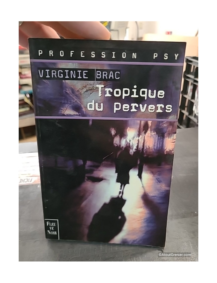 Profession Psy - Tropique du Pervers - Virginie Brac