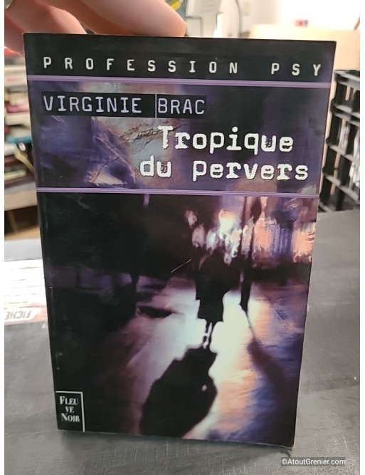 Profession Psy - Tropique du Pervers - Virginie Brac