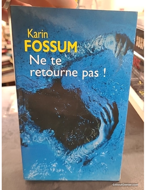 Ne te retourne pas ! - Karin Fossum