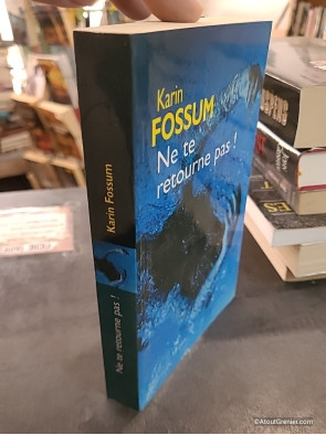 Ne te retourne pas ! - Karin Fossum