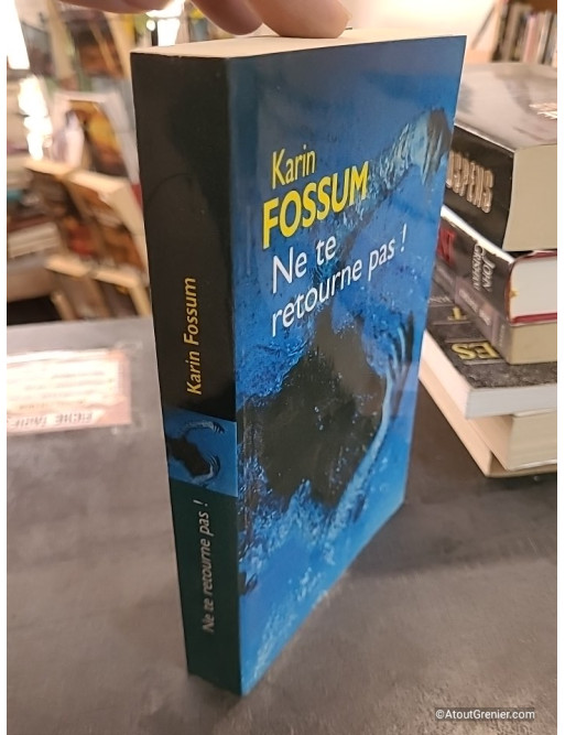 Ne te retourne pas ! - Karin Fossum