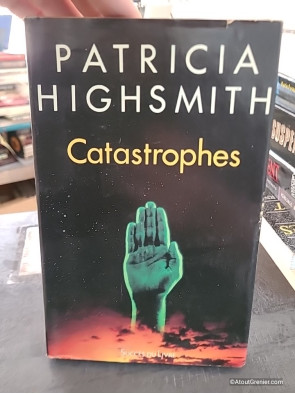 Catastrophes - Nouvelles - Patricia Highsmith
