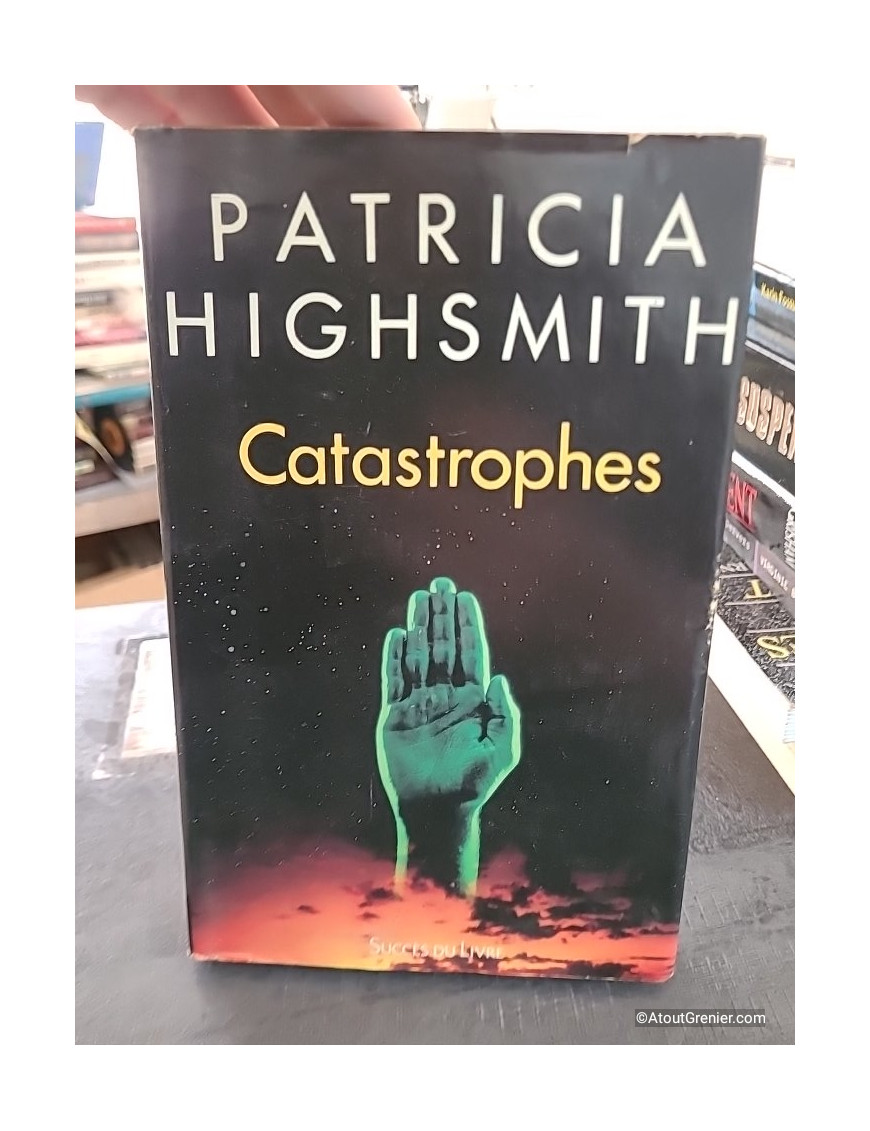 Catastrophes - Nouvelles - Patricia Highsmith