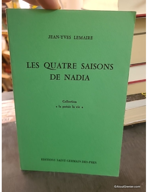 Les Quatre saisons de Nadia (La Poésie, la vie) - Jean-Yves Lemaire