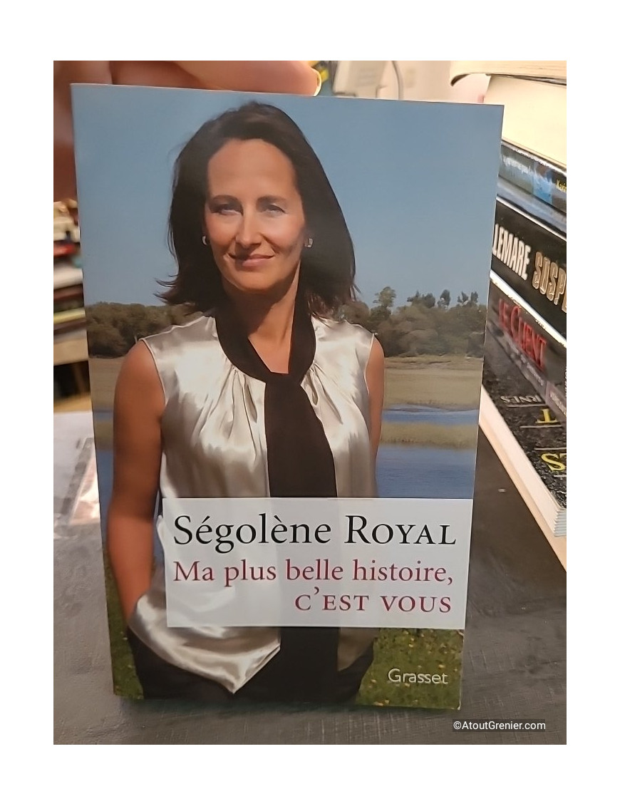 Ma plus belle histoire, c'est vous - Ségolène Royal