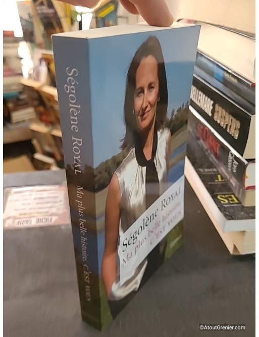 Ma plus belle histoire, c'est vous - Ségolène Royal