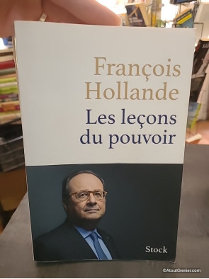 Les leçons du pouvoir - François Hollande