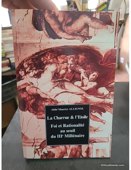 La charrue et l'étoile - Foi et rationalité au seuil du IIIe millénaire - Maurice Allignol