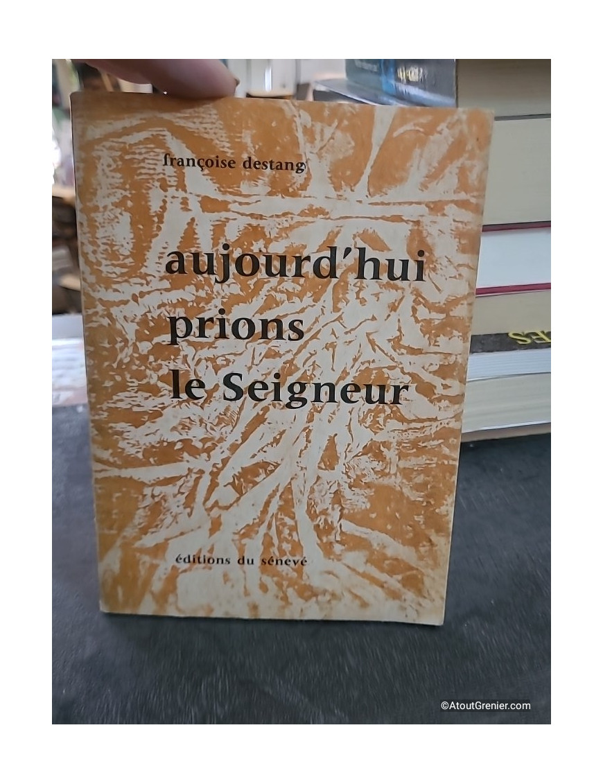 Aujourd Hui Prions Le Seigneur - Françoise Destang