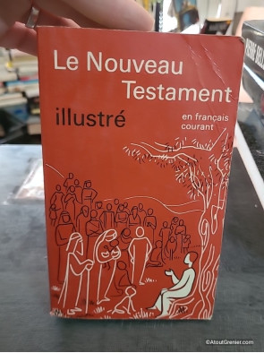 Le Nouveau Testament illustré en français courant - Étienne Charpentier et Annie Vallotton