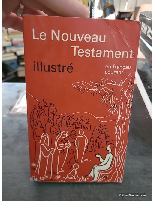Le Nouveau Testament illustré en français courant - Étienne Charpentier et Annie Vallotton