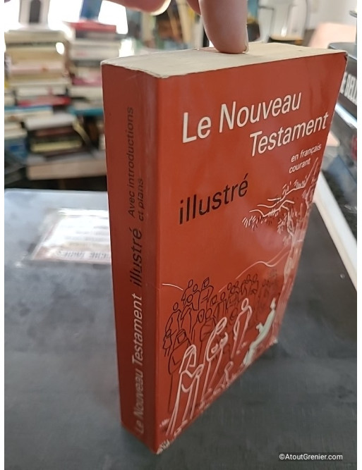 Le Nouveau Testament illustré en français courant - Étienne Charpentier et Annie Vallotton