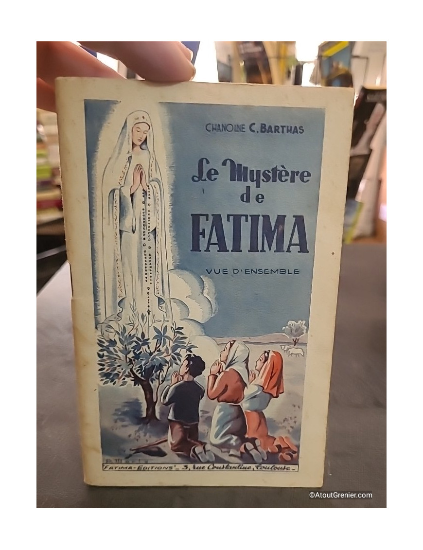 Le Mystère de Fatima vue d'ensemble - Chanoine C. Barthas