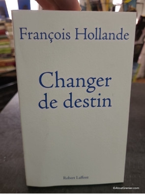 Changer de destin - François Hollande