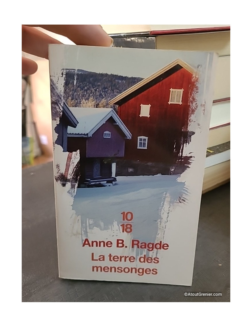 La terre des Mensonges - Tome 1 - Anne Birkefeldt Ragde