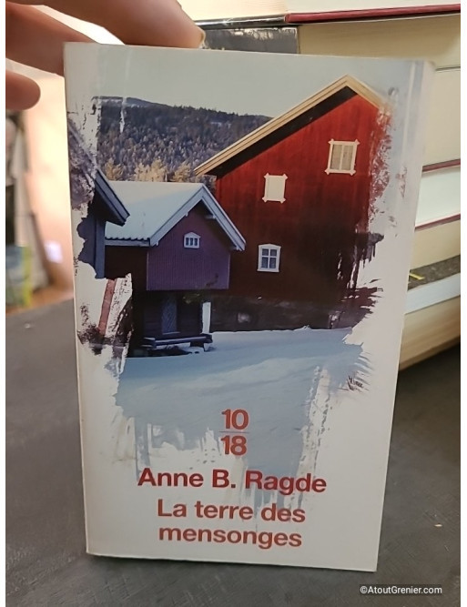 La terre des Mensonges - Tome 1 - Anne Birkefeldt Ragde