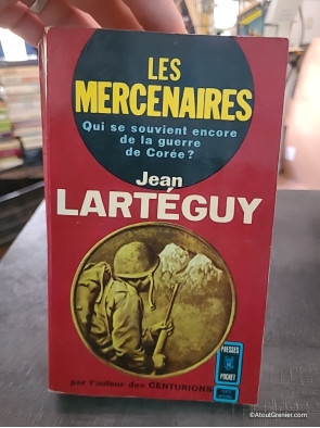 Les mercenaires, qui se souvient encore de la guerre de Corée - Jean Larteguy